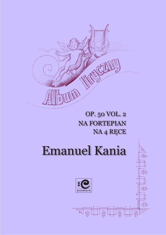 Album liryczny op. 50 vol. 2 - nuty na fortepian na 4 ręce - Emanuel Kania, Anna Prabucka-Firley