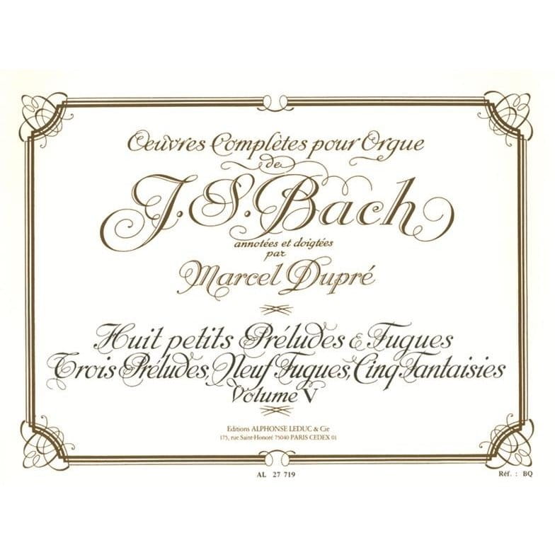 Johann Sebastian Bach: Oeuvres Completes Pour Orgue Volume 5 - utwory organowe - Marcel Dupre