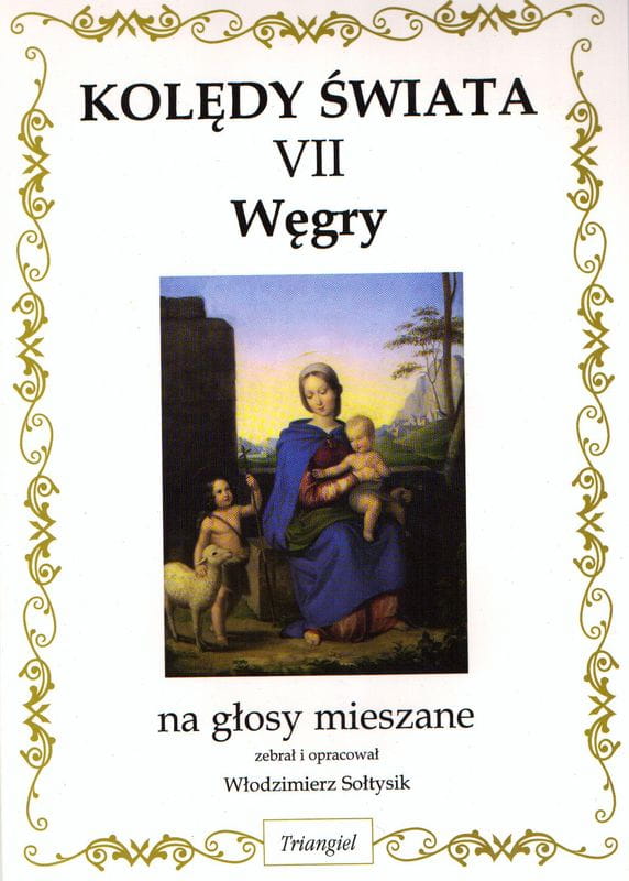 Kolędy świata VII - Węgry - na głosy mieszane - Włodzimierz Sołtysik