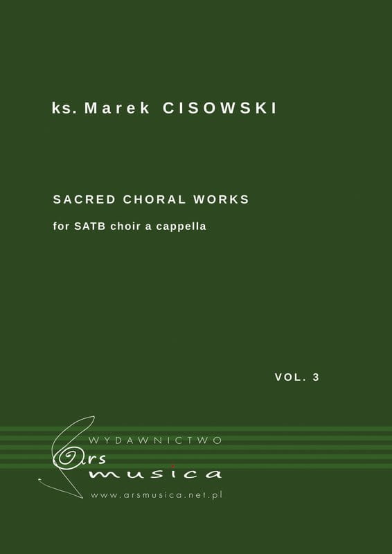 ks. Marek Cisowski: Sacred Choral works - nuty na chór mieszany a cappella SATB cz. 3