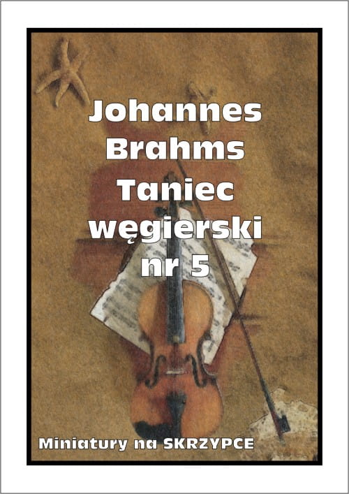 Johannes Brahms: Taniec węgierski nr 5 - nuty na skrzypce solo