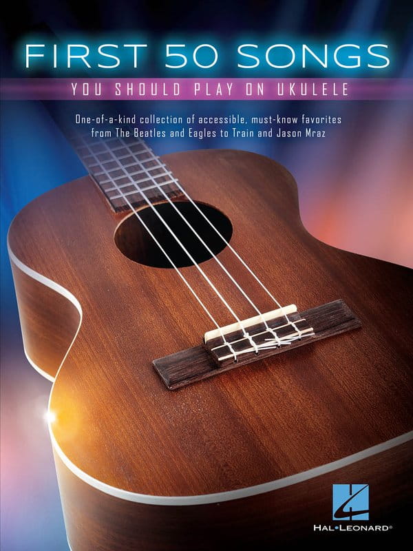 First 50 Songs You Should Play on Ukulele - nuty na ukulele, dla początkujących