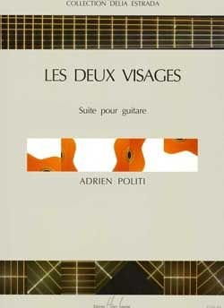 Adrien Politi: Les Deux Visages - suite pour guitare - nuty na gitarę klasyczną