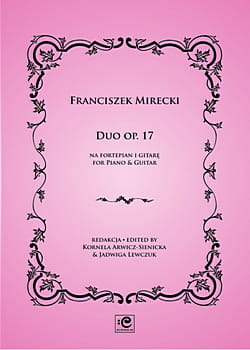 Duo op. 17 na gitarę i fortepian - Franciszek Mirecki, Kornela Arwicz-Sienicka, Jadwiga Lewczuk