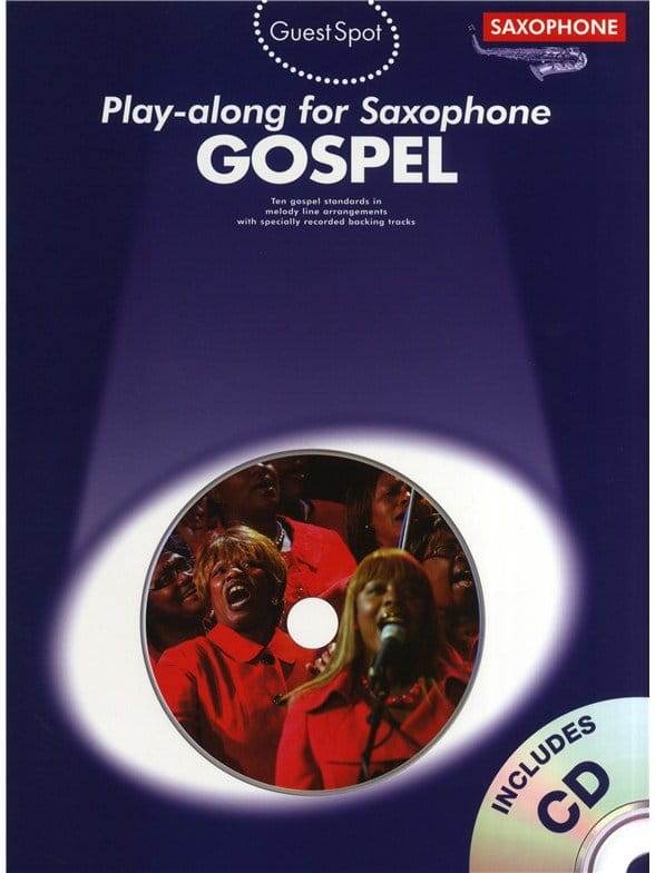 Guest Spot: Gospel Playalong For Saxophone - nuty na saksofon altowy (+ audio online) - Chistopher Hussey, John Maul
