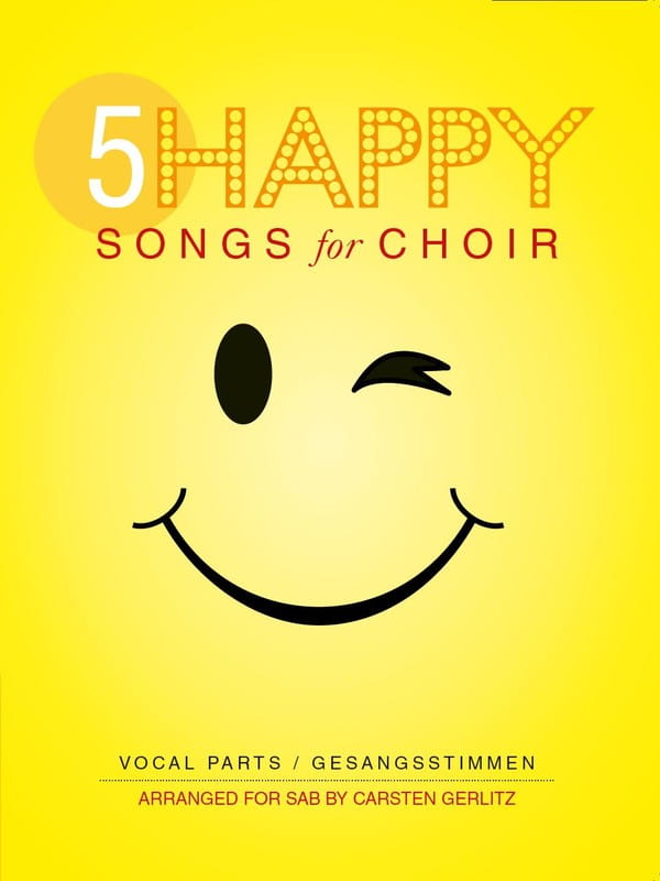 5 Happy Songs For Choir SAB - nuty na chór szkolny mieszany - Carsten Gerlitz