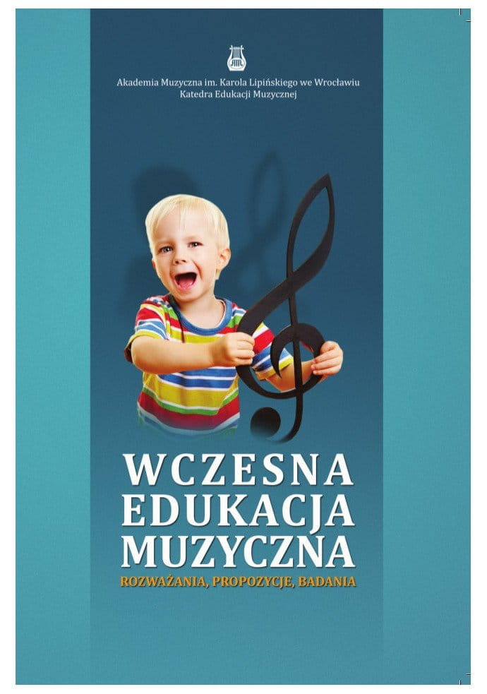Wczesna edukacja muzyczna - rozważania, propozycje, badania - Helena Tomaszek-Plewa, Urszula Polak