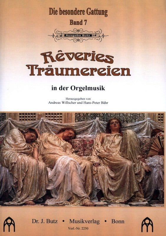 Die besondere Gattung Band 7: Reveries - Träumereien in der Orgelmusik - nuty na organy - Andreas Willscher, Hans-Peter Bähr