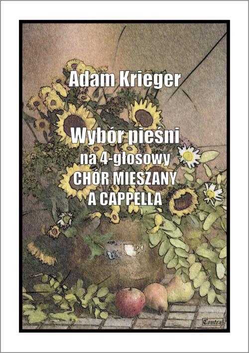 Adam Krieger: Wybór pieśni - nuty na chór mieszany (SATB)