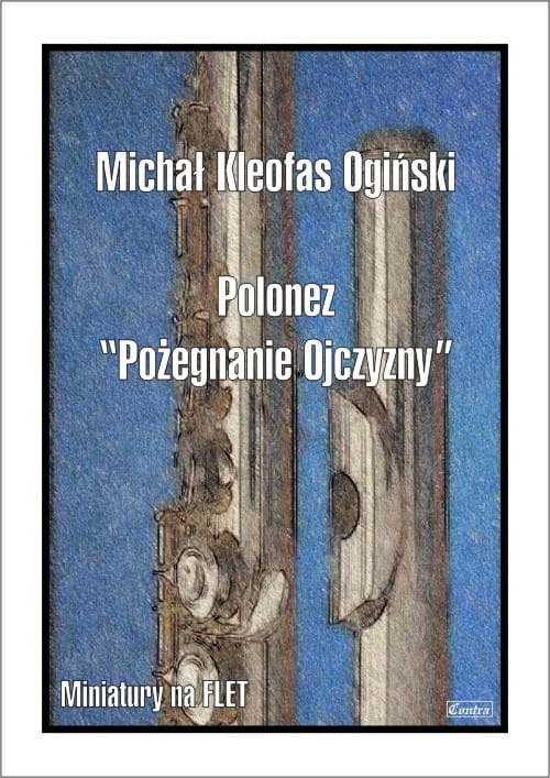 Michał Kleofas Ogiński: Polonez a-moll - Pożegnanie Ojczyzny - nuty na flet poprzeczny z fortepianem