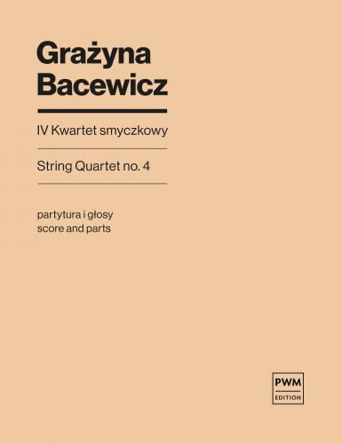 Grażyna Bacewicz: IV Kwartet smyczkowy nr 4 - partytura i głosy - nuty na kwartet smyczkowy