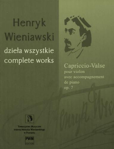 Henryk Wieniawski: Dzieła Wszystkie tom 15 - Capriccio-Valse pour violon avec accompagnament de piano op. 7 - nuty na skrzypce i fortepian
