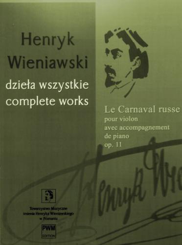 Henryk Wieniawski: Dzieła Wszystkie tom 9 - Le Carnaval russe pour violon avec accompagnement de piano op. 11 - Karnawał rosyjski - nuty na skrzypce i