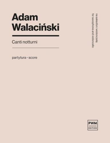 Adam Walaciński: Canti notturni na saksofon i wiolonczelę