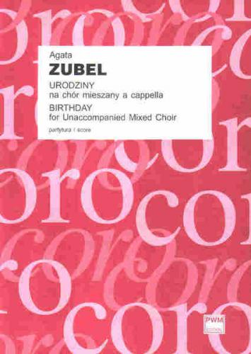 Agata Zubel: Urodziny na chór mieszany a cappella (partytura studyjna)
