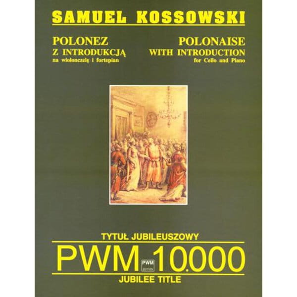 Polonez z Introdukcją na wiolonczelę i fortepian - Samuel Kossowski