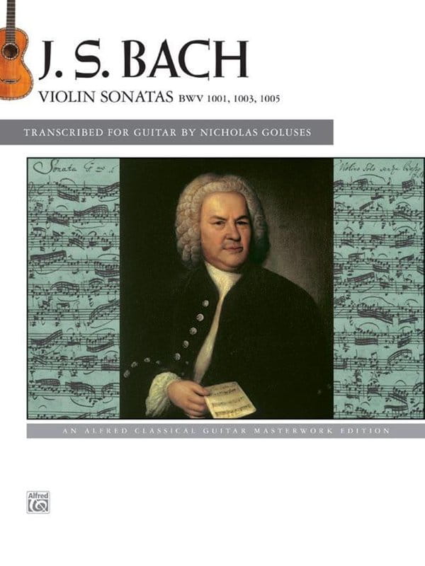 Jan Sebastian Bach, Nicholas Goluses: Violin Sonatas BWV 1001, 1003, 1005 transcribed for Guitar - nuty na gitarę klasyczną
