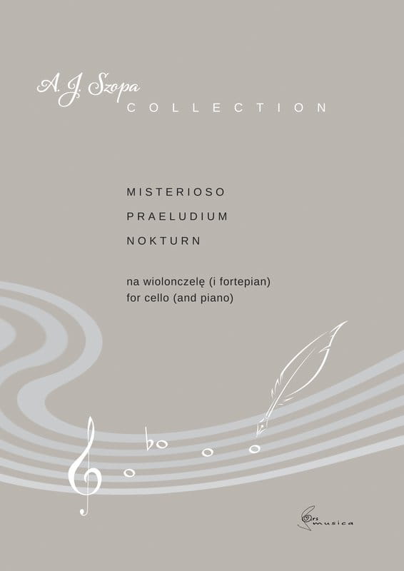 Aleksander Jan Szopa: Misterioso, Praeludium, Nokturn - utwory wiolonczelowe - nuty na wiolonczelę solo i z fortepianem