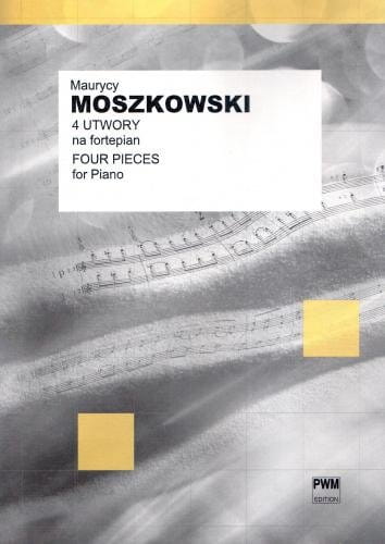 Maurycy Moszkowski: 4 utwory na fortepian