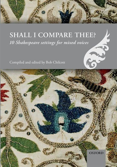 Bob Chilcott: Shall I compare thee? - 10 Shakespeare settings for mixed voices - nuty na chór SATB