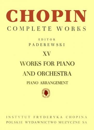 Fryderyk Chopin: Complete Works (Ignacy Jan Paderewski) tom XV - Utwory na fortepian i orkiestrę - wersja na dwa fortepiany