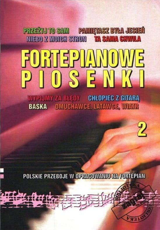 Fortepianowe piosenki cz. 2 - polskie przeboje - nuty na fortepian ze słowami