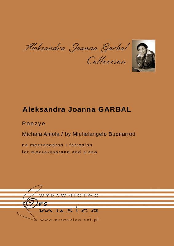 Aleksandra Joanna Garbal: Poezye Michała Anioła na mezzosopran i fortepian