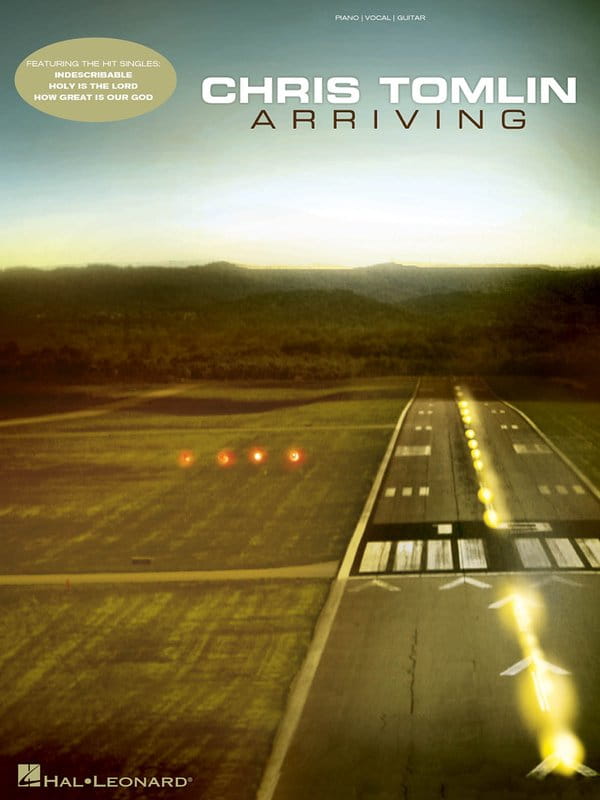 Chris Tomlin: Arriving (PVG) - nuty na fortepian, melodia, akordy gitarowe i słowa