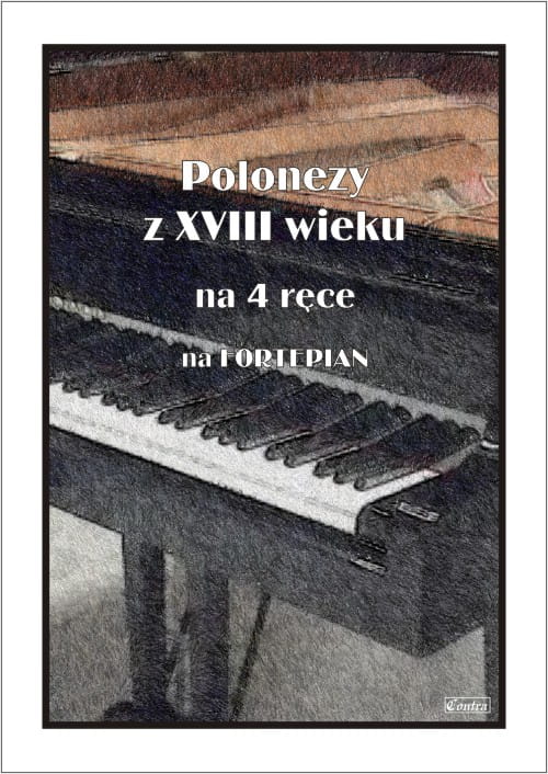 Polonezy z XVIII wieku na 4 ręce - nuty na fortepian na cztery ręce - Małgorzata Zimowska