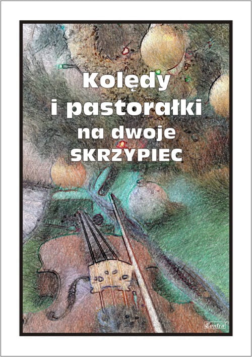 Kolędy i pastorałki na dwoje skrzypiec - Aleksander Pogorilec