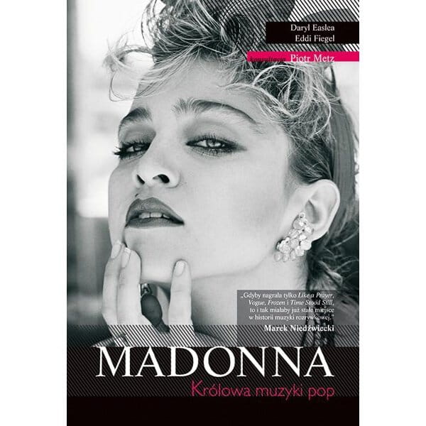 Madonna - Królowa muzyki pop - Daryl Easlea, Eddi Fiegel
