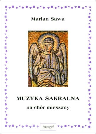 Marian Sawa: Muzyka sakralna - nuty na chór mieszany
