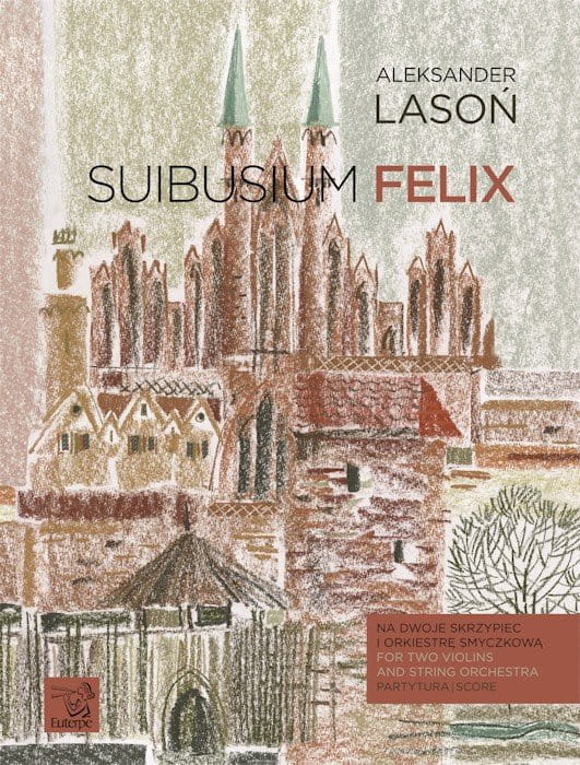 Aleksander Lasoń: Suibusium felix na dwoje skrzypiec i orkiestrę smyczkową - partytura