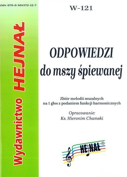 Odpowiedzi do mszy śpiewanej - zbiór melodii mszalnych na 1 głos z podaniem funkcji harmonicznych - ks. Hieronim Chamski