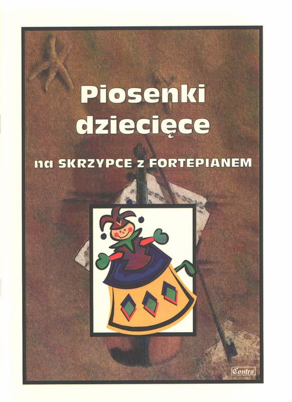 Piosenki dziecięce - nuty na skrzypce z fortepianem - Małgorzata Kołłowicz
