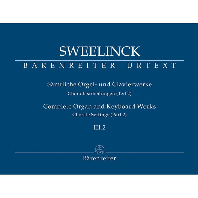Jan Pieterszoon Sweelinck: Choralbearbeitungen - Chorale Settings part 2 - kompletne dzieła organowe i fortepianowe cześć III.2