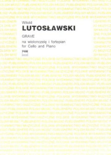 Grave metamorfozy na wiolonczelę i fortepian - Witold Lutosławski