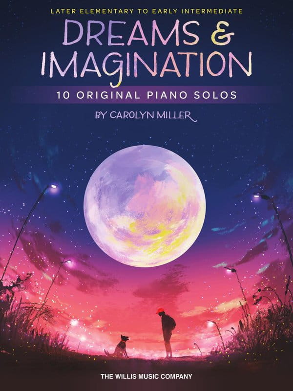 Carolyn Miller: Dreams & Imagination - 10 oryginalnych utworów - nuty na fortepian