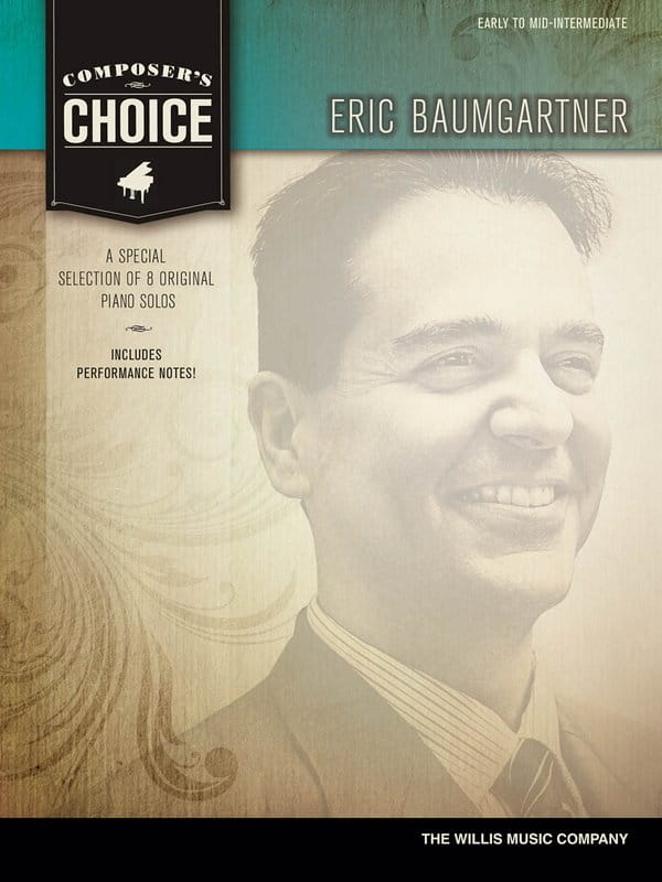 Composer's Choice: Eric Baumgartner - Early to Mid-Intermediate - nuty na fortepian