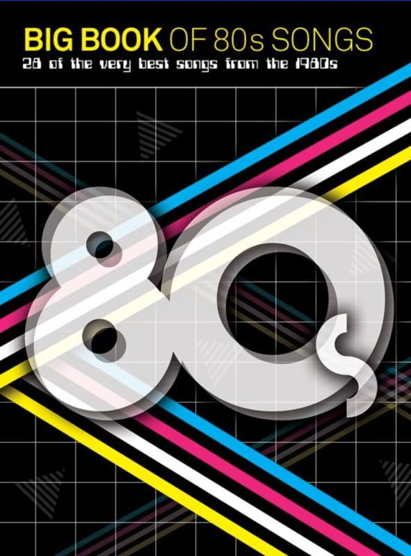 Big Book Of 80s Songs (PVG) - piosenki z lat 1980-1990 - nuty na fortepian, melodia, akordy gitarowe i słowa