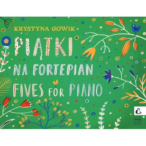 Krystyna Gowik: Piątki na fortepian - nuty na pianino dla początkujących