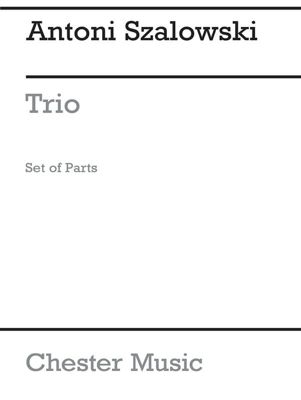 Antoni Szałowski: Trio for Oboe, Clarinet and Bassoon (Set of Parts) - Trio na obój, klarnet i fagot - nuty na trio stroikowe - głosy instrumentalne