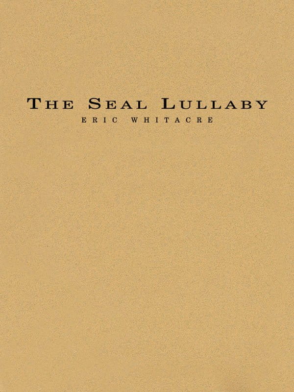 Eric Whitacre: The Seal Lullaby (Score & Parts) - nuty na orkiestrę dętą - partytura i głosy