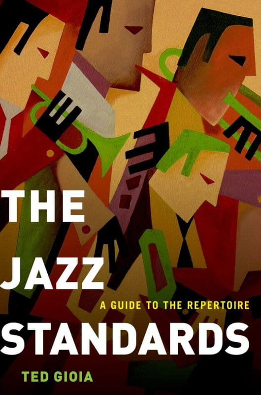 Ted Gioia: The Jazz Standards - A Guide to the Repertoire - przewodnik po standardach jazzowych