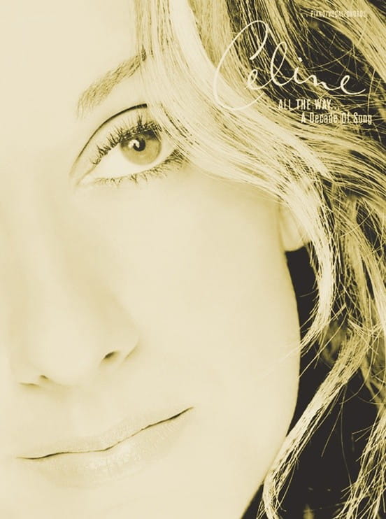Celine Dion: All the Way (PVG) - A Decade of Song - nuty na fortepian, melodia, akordy gitarowe i słowa