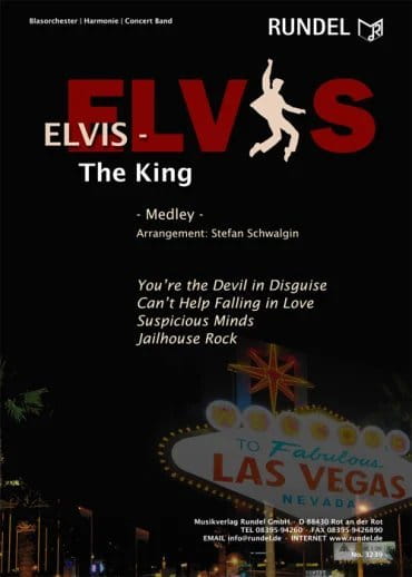Elvis Presley: ELVIS - The King (Medley) for Concert Band (Score & Parts) - Stefan Schwalgin - nuty na orkiestrę dętą