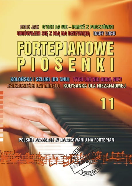 Fortepianowe piosenki cz. 11 - polskie przeboje - nuty na fortepian ze słowami