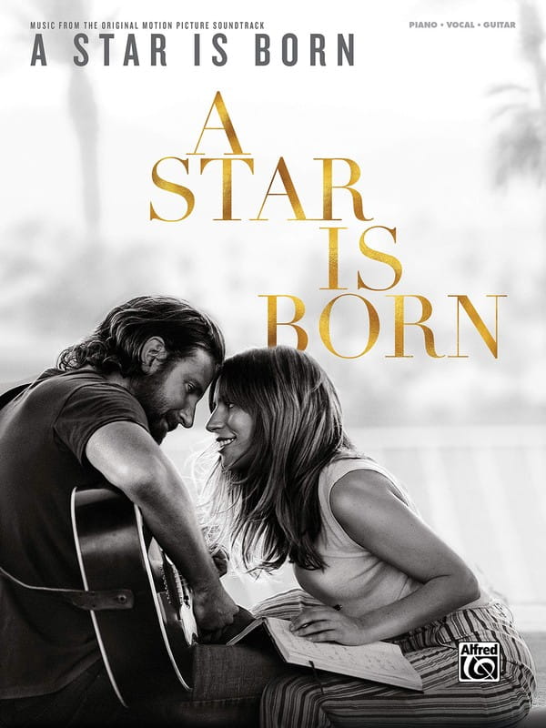 A Star Is Born (PVG) - Lady Gaga, Bradley Cooper - piosenki z filmu Narodziny gwiazdy - melodia, nuty na fortepian, akordy gitarowe i słowa