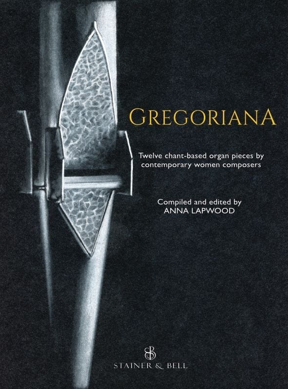 Gregoriana for Organ - Twelve chant-based organ pieces by contemporary women composers - nuty na organy