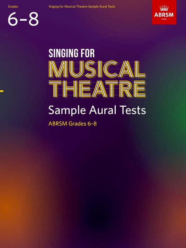Singing for Musical Theatre Sample Aural Tests - ABRSM Grades 6-8 - kształcenie słuchu dla wokalistów
